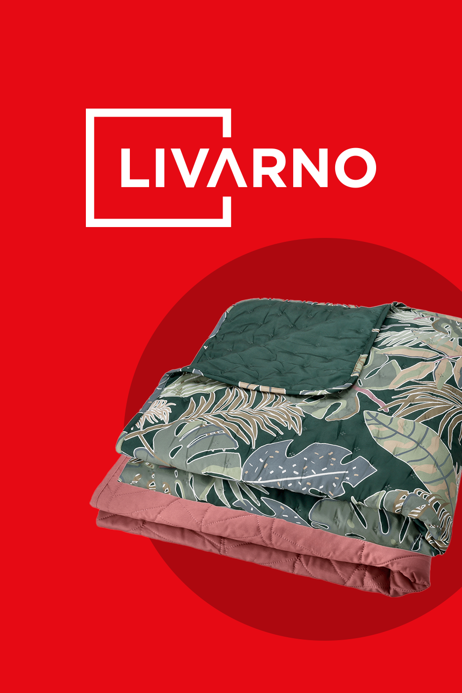 Sarkans fons ar baltu Livarno logotipu un salocītām segām ar lapu rakstu.