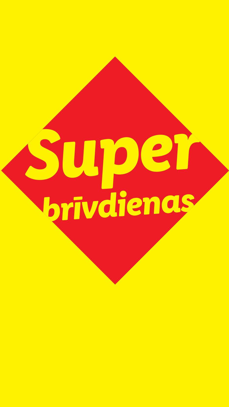 Sarkans rombs uz dzeltena fona ar vārdiem «Super brīvdienas».