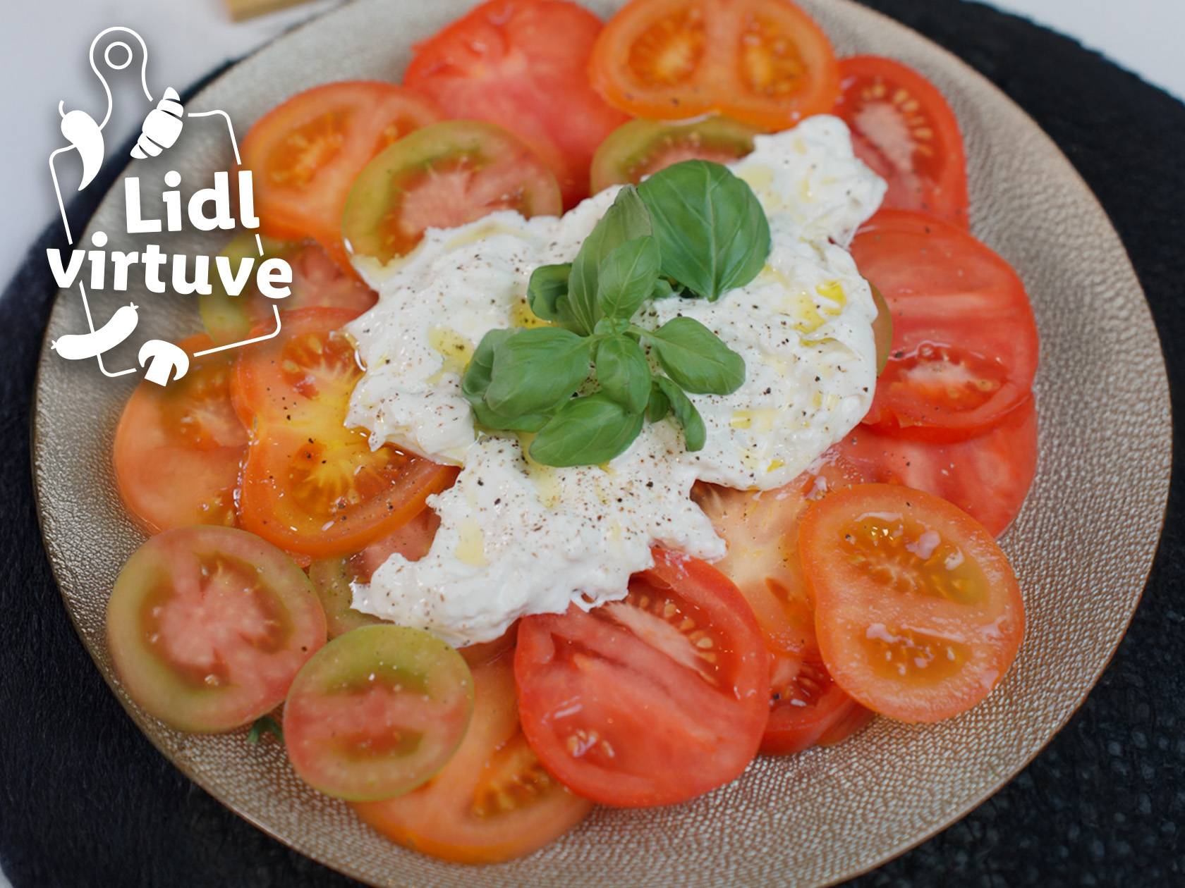 Tomātu un burrata salāti: Lidl Virtuve recepte.