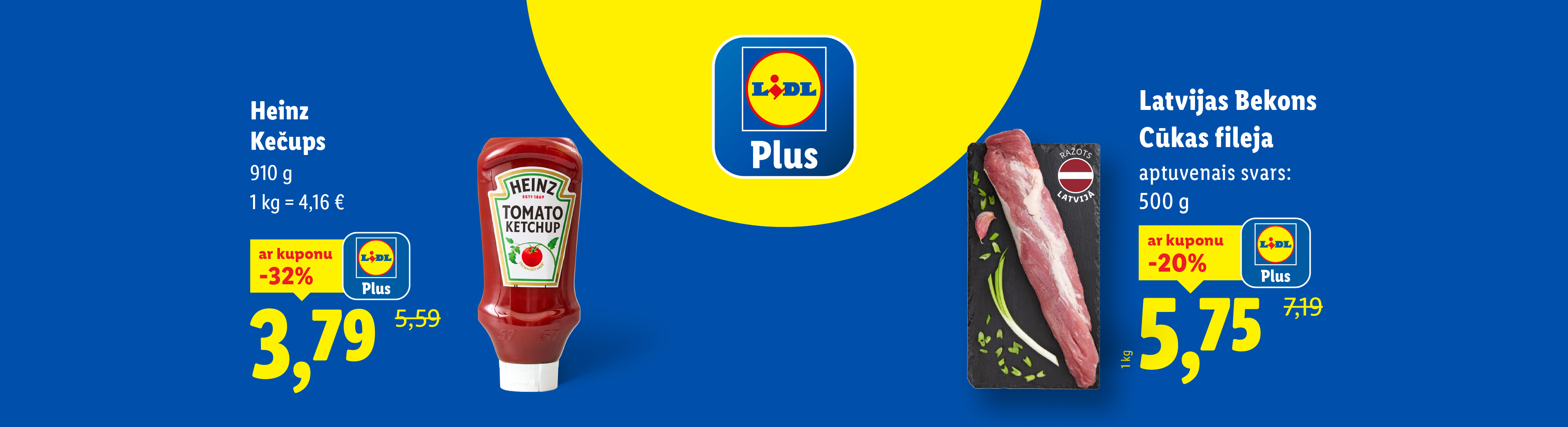 Lidl reklāmas plakāts ar Heinz kečupu un Latvijas Bekons cūkgaļas fileju ar atlaidēm.