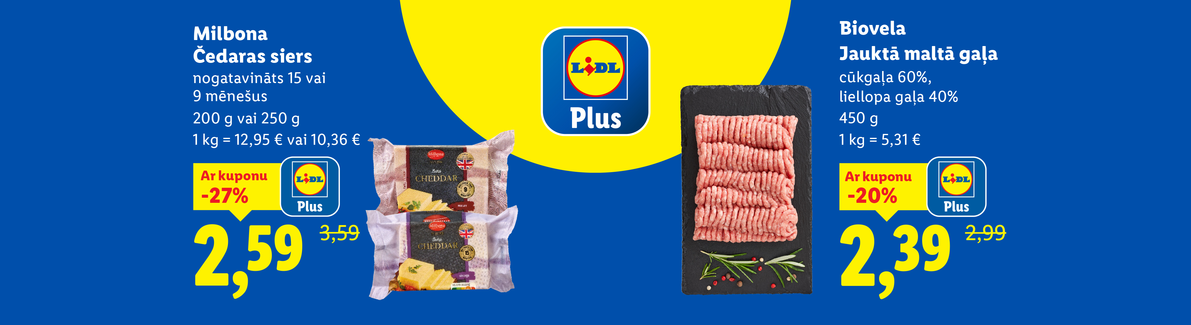 Milbona, Čedaras siers, 200 vai 250 g, 2,59€, Ar kuponu -27%, 1 kg = 12,95 vai 10,36€, Biovela, Jauktā maltā gaļa, 450 g, 2,39€, Ar kuponu -20%, 1 kg = 5,31€