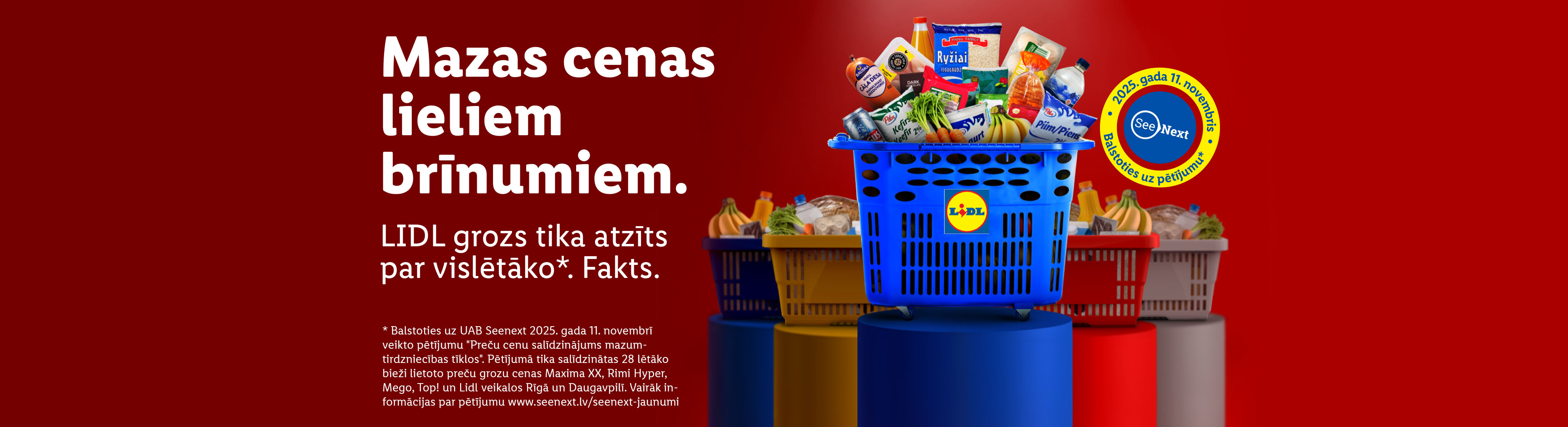 Lidl reklāma: «Mazas cenas lieliem brīnumiem». Lidl grozs tika atzīts par vislētāko.