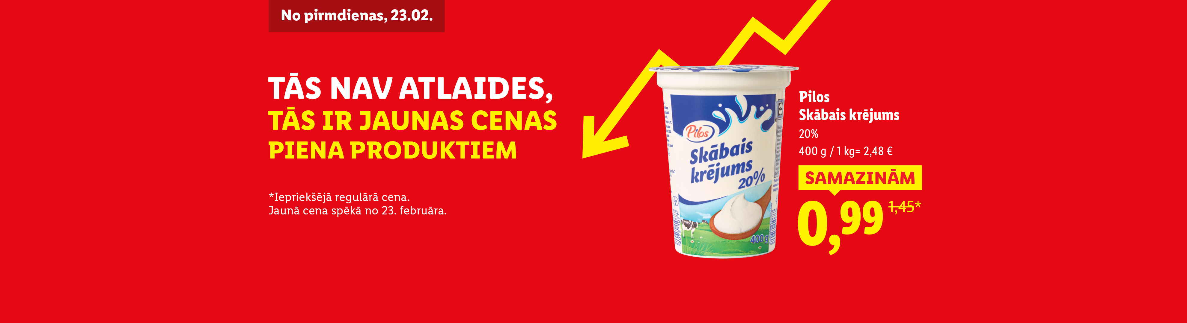 Reklāma skābajam krējumam 20% tauku, 400 g, par jaunu cenu 0,99 eiro, iepriekš 1,45 eiro.