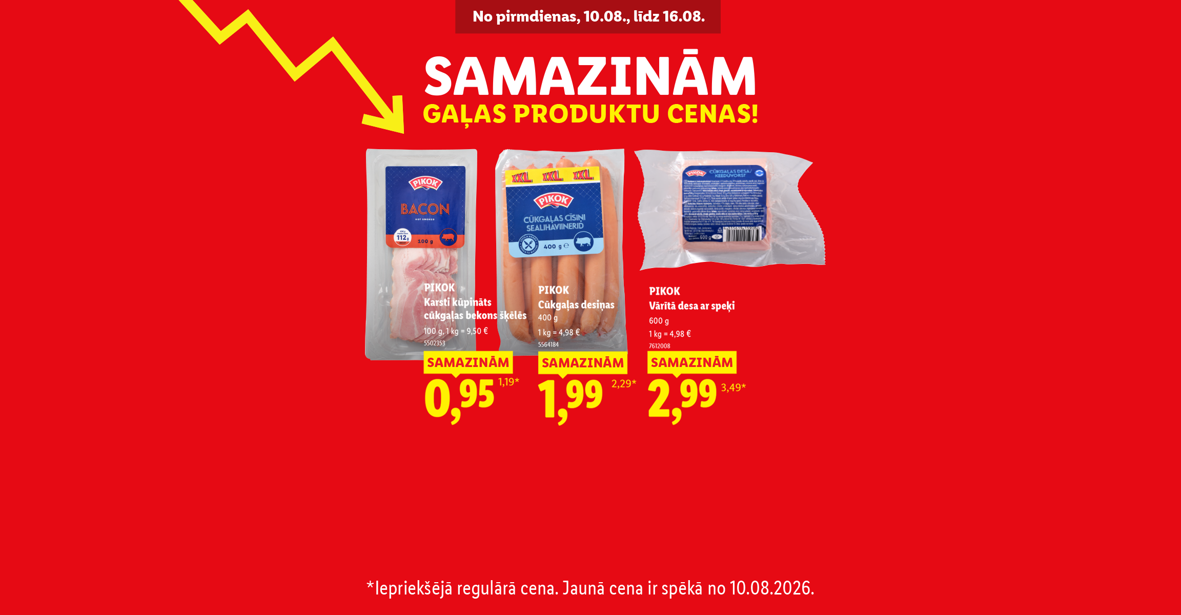 Reklāma ar samazinātām gaļas produktu cenām, attēlojot bekonu, cūkgaļas desiņas un vārītu desu.