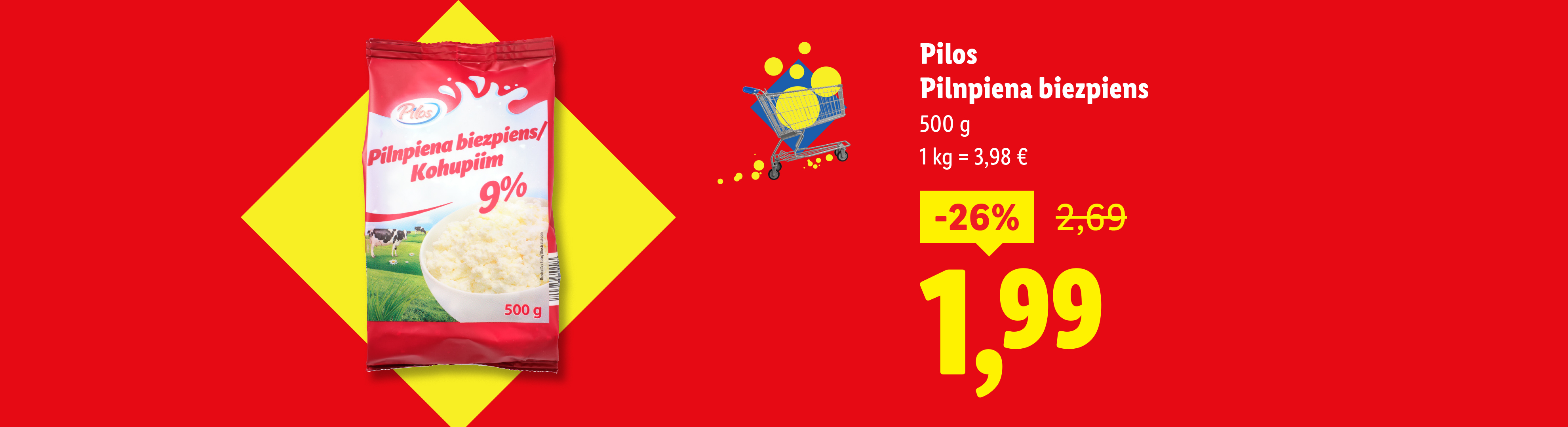 Reklāmas baneris ar Pilos pilnpiena biezpienu 9%, 500 g, ar 26% atlaidi.