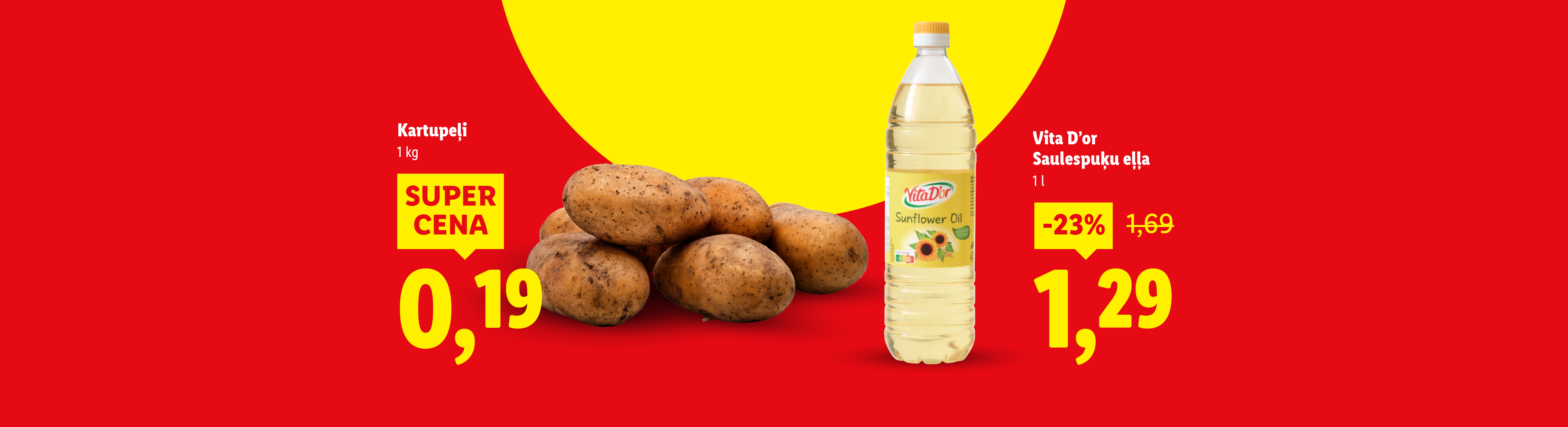 Kartupeļi un saulespuķu eļļa akcijā.