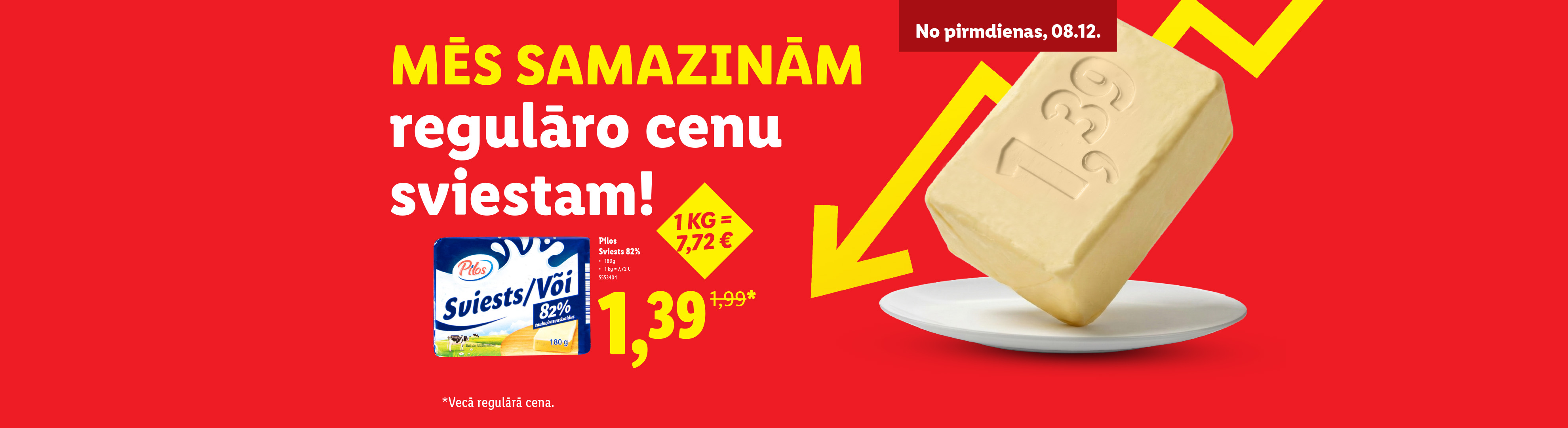 Sviesta akcija: Pilos sviests 82% par 1,39 € (iepriekš 1,99 €), sākot no 08.12.