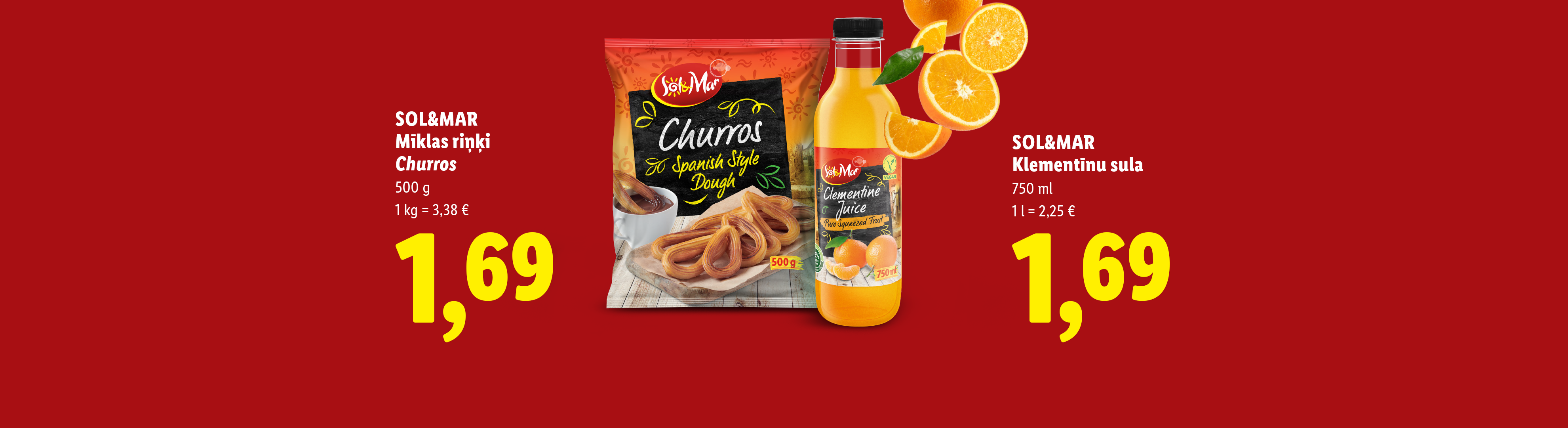 Čurros mīkla un klementīnu sula par 1,69 € katra.