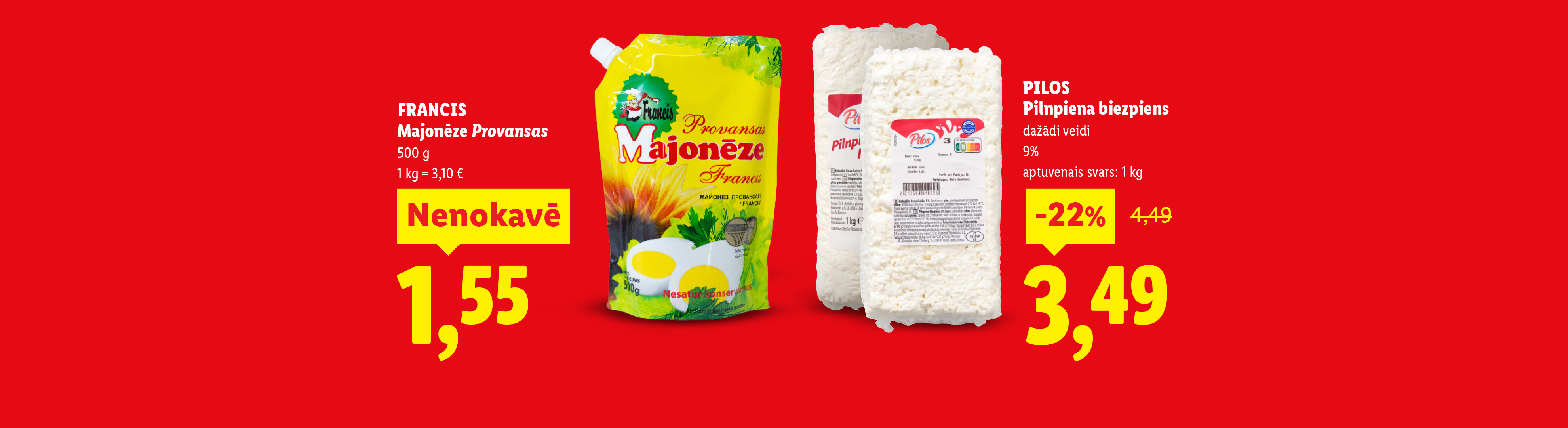 Majonēze un pilnpiena biezpiens ar atlaidēm.