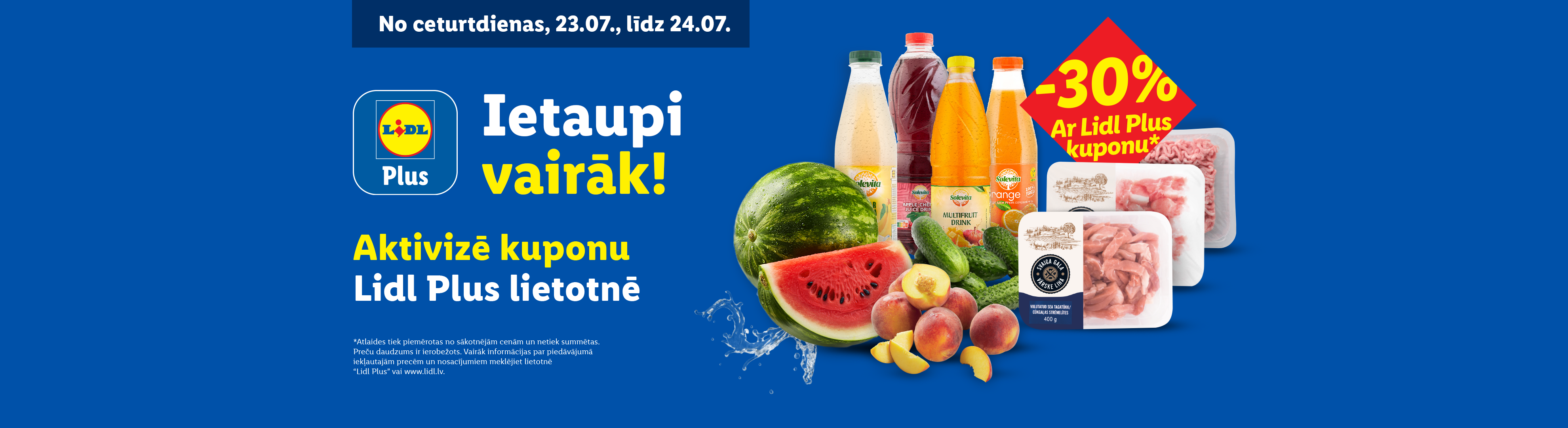 Lidl Plus akcija ar 30% atlaidi sulām, augļiem, dārzeņiem un gaļai, spēkā no 23.07. līdz 24.07.