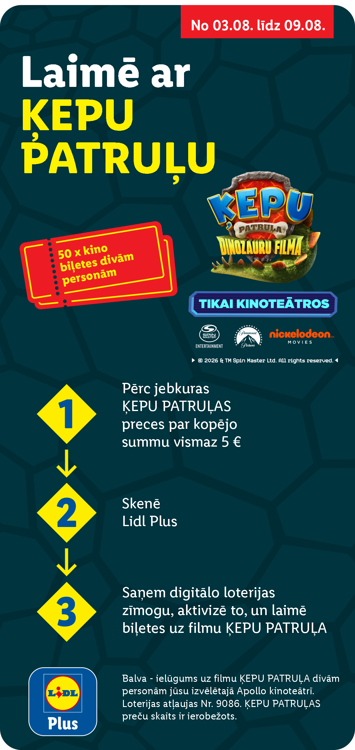 Reklāma par iespēju laimēt kino biļetes uz animācijas filmu, iegādājoties preces par vismaz 5 eiro.