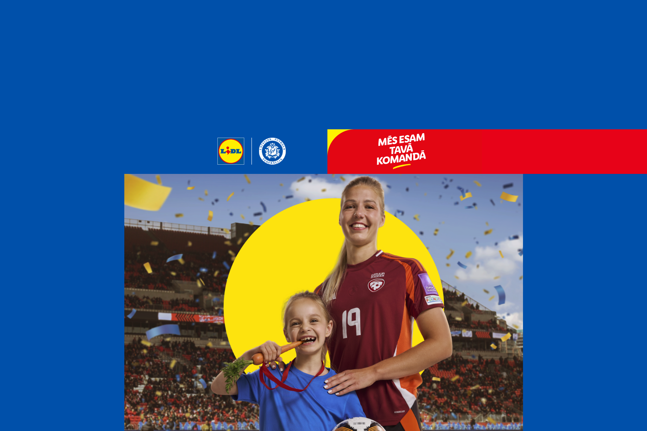 Sieviete un meitene ar burkānu, fonā stadions, konfeti un teksts: 'Mēs esam tavā komandā'.