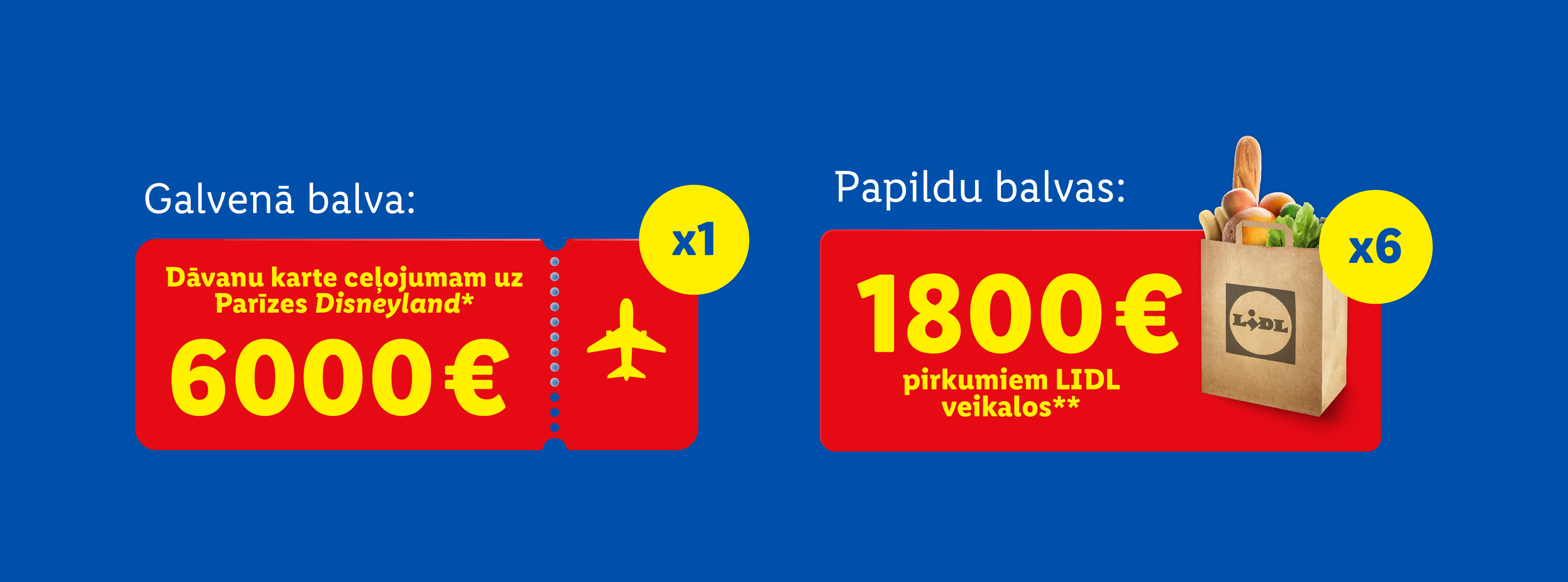 LIDL loterija: galvenā balva - 6000€ ceļojuma karte uz Parīzes Disnejlendu, papildu balvas - 6x 1800€ iepirkumiem LIDL veikalos.